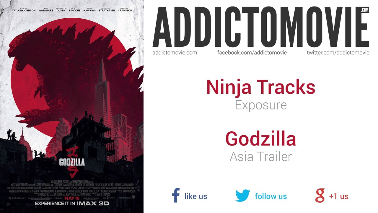 Godzilla - Asia Trailer Music #1 (Ninja Tracks - Exposure)