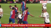 Liverpool, Crystal Palace ile 3-3 Berabere Kaldı