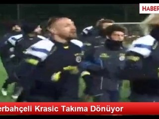 Fenerbahçeli Krasic Takıma Dönüyor