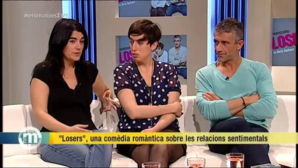 TV3 - Els Matins - "Losers", una comèdia romàntica sobre les relacions sentimentals