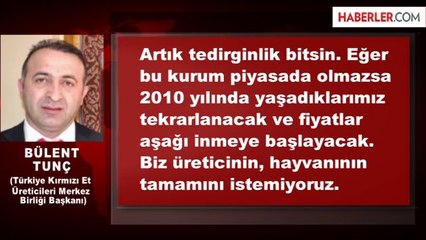 Tunç: Herkes Eti, Ucuza ve Kaliteli Yiyecek