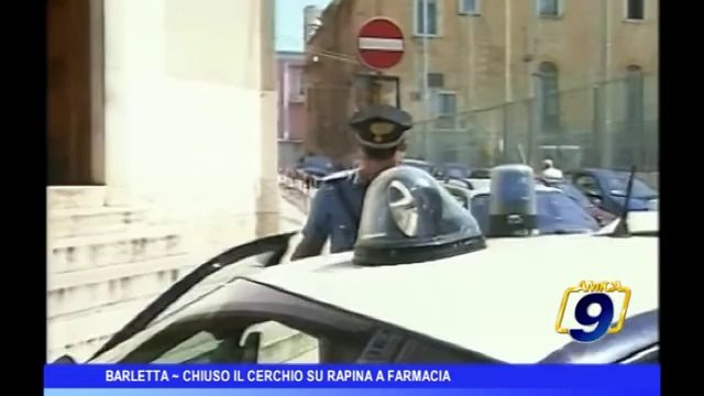 Barletta | Chiuso il cerchio su rapina a farmacia