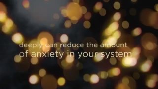 Reduce Anxiety and Fear with Breathing Exercises