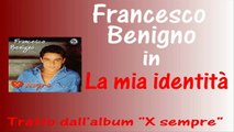 Francesco Benigno - La mia identità by IvanRubacuori88