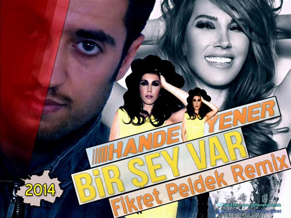 Hande Yener - Bir Sey Var (Fikret Peldek Remix) 2014