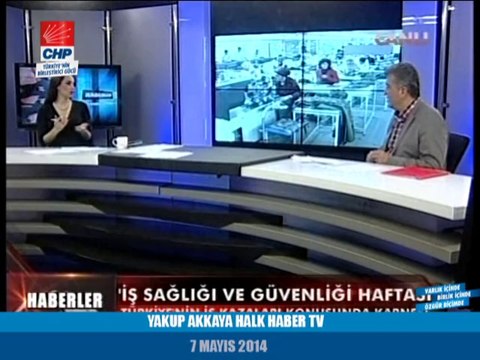 YAKUP AKKAYA HALK HABER TV 07/05/2014