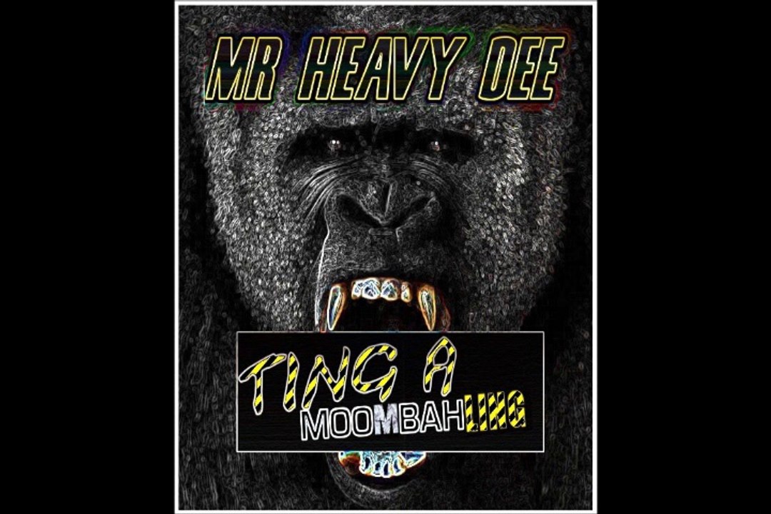 MR HEAVY DEE.Ting a Moombahling