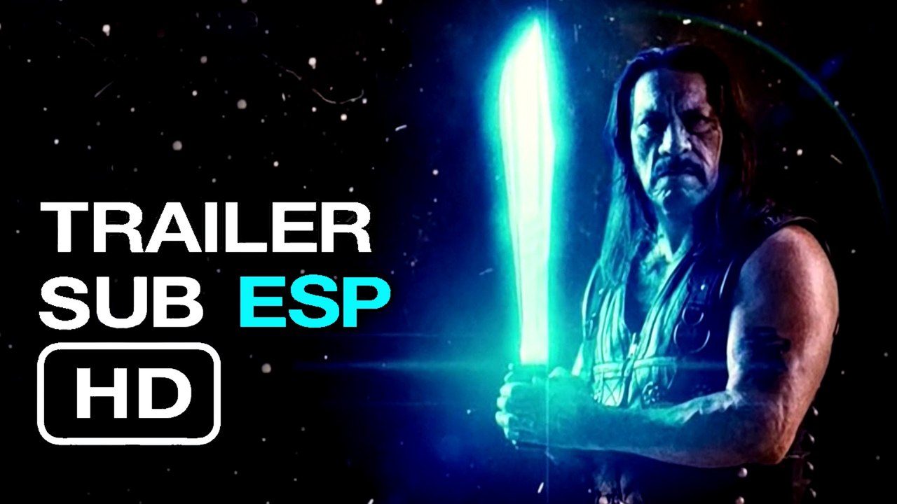 Machete Kills again...In Space!(Machete 3)-Trailer Subtitulado (HD) Danny Trejo