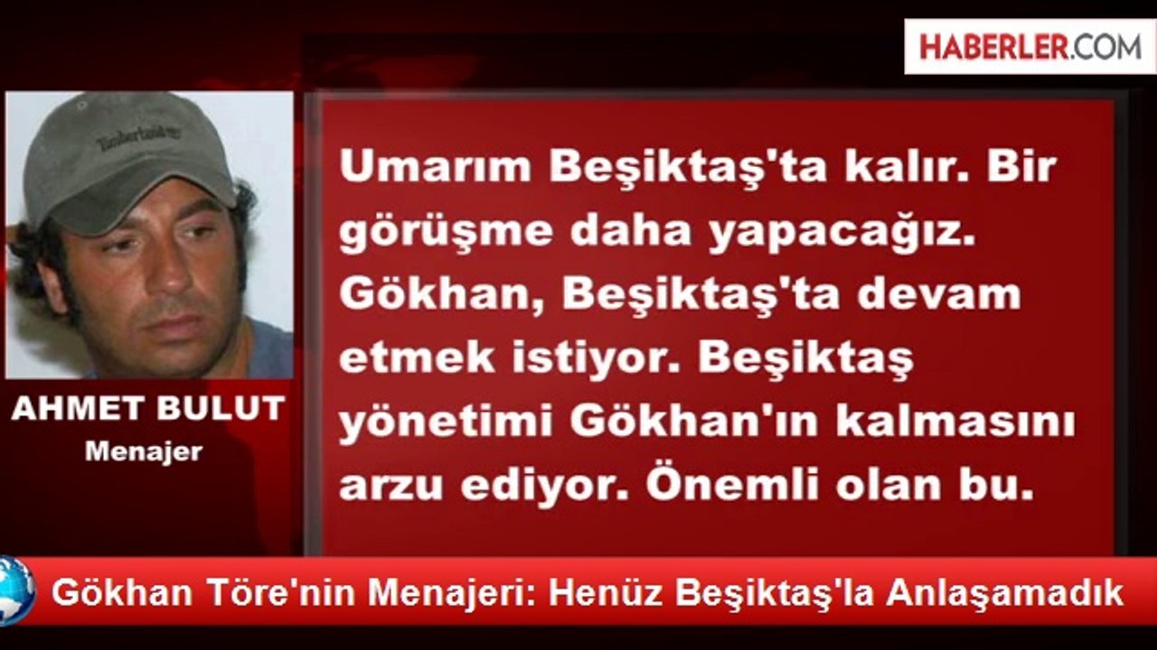 Gökhan Töre'nin Menajeri: Henüz Beşiktaş'la Anlaşamadık