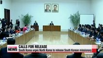 South Korea urges North Korea to release South Korean missionary