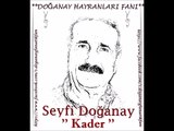 Seyfi Doğanay-Kader ( Doğanay Hayranları Fanı )