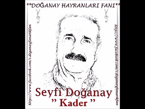 Seyfi Doğanay-Kader ( Doğanay Hayranları Fanı )