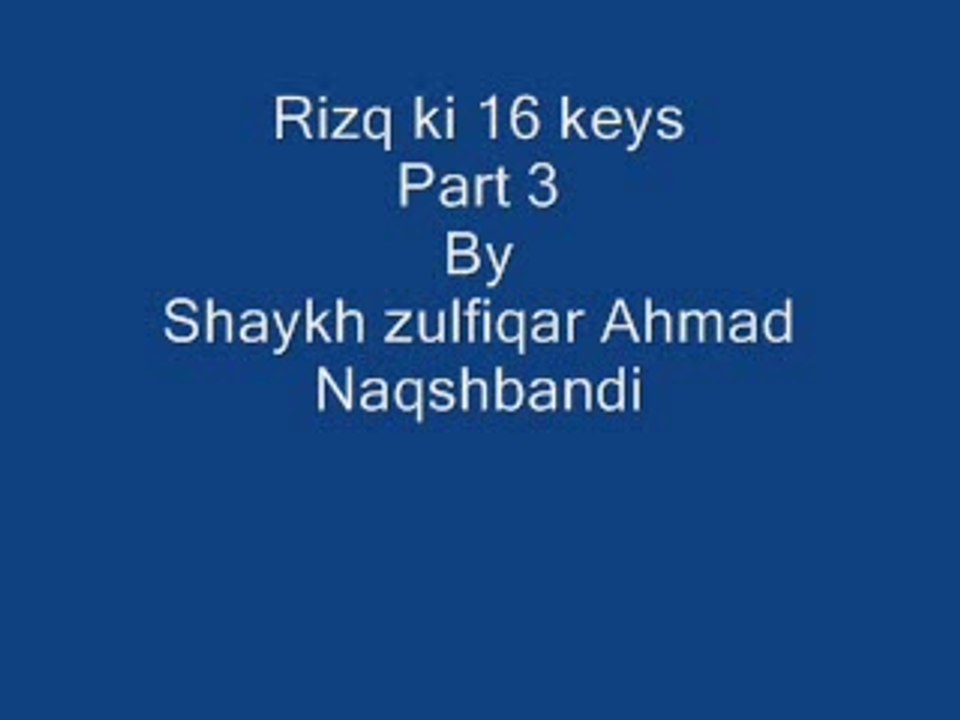 RIZQ KI 16 KEYS Part 3 BY SHAYKH ZULFIQAR AHMAD NAQSHBANDI