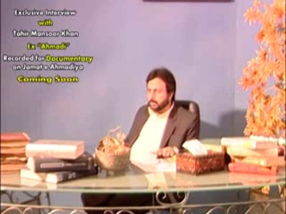 Interview with Tahir Mansoor Khan Ex Ahmadi Part 6-10