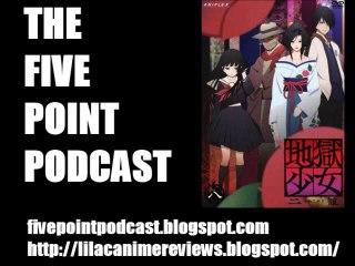 Five Point Podcast Episode 32: Hell Girl