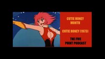 Five Point Podcast Episode 45: Cutie Honey (1973)