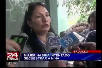Trujillo: sorprenden a mujer cuando pretendía secuestrar a un niña