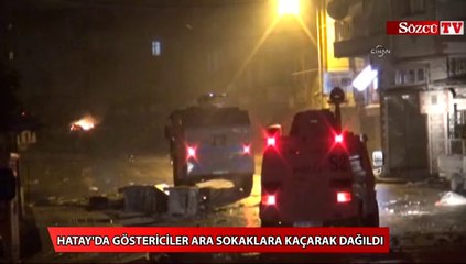 Hatay'da göstericiler ara sokaklara kaçarak dağıldı
