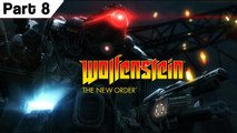 Wolfenstein The New Order 1080p HD Part 8 PC Gameplay Playthrough Walkthrough Series