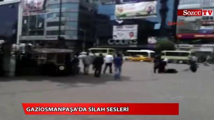 Gaziosmanpaşa Meydanı'nda silah sesleri