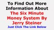 Six Minute Money Review - Jerry Steiner The 6 Minute Money Review Does It Really Work  Is it Scam Or Real At sixminutemoney.com Video Reviews And Testimonial 2014