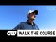 GW Walk The Course: with Justin Rose