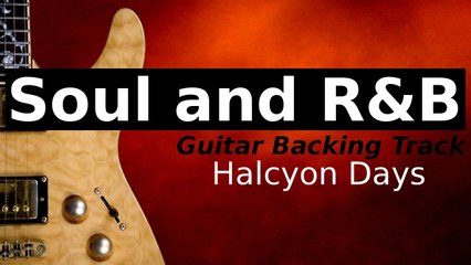 Bluesy Soul Ballad Jam Track for Guitar in B Minor - Halcyon Days