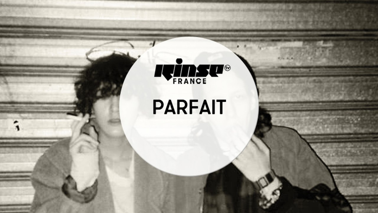 Parfait - RinseTV DJ Set