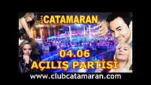 Club Catamaran 4 Haziran'da Açılıyor..