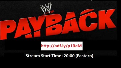 Live Stream WWE Payback 2014! Full Free Live!