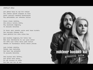 Nükleer Başlıklı Kız - Gönüllü Köle