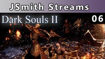 JSmith Streams Dark Souls 2! Part 6
