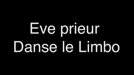Eve prieur Danse le limbo