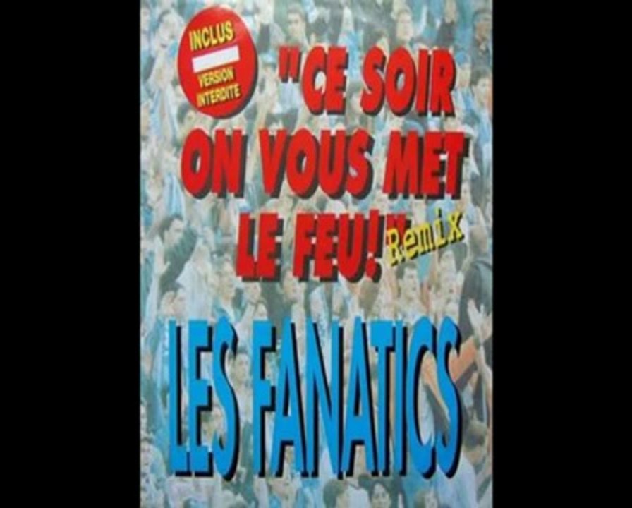 Ce Soir On Vous Met Le Feu - Les Fanatiques [Bonne qualité, grande taille]