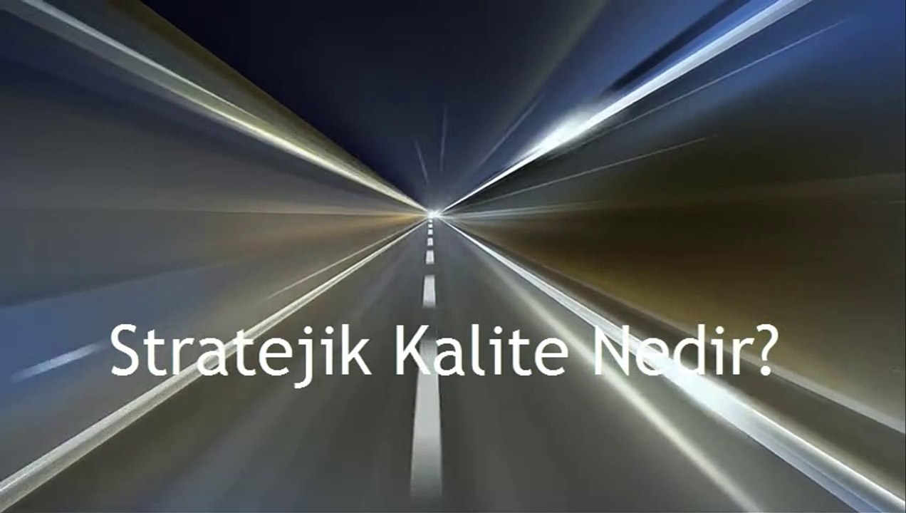 Stratejik Kalite Nedir?