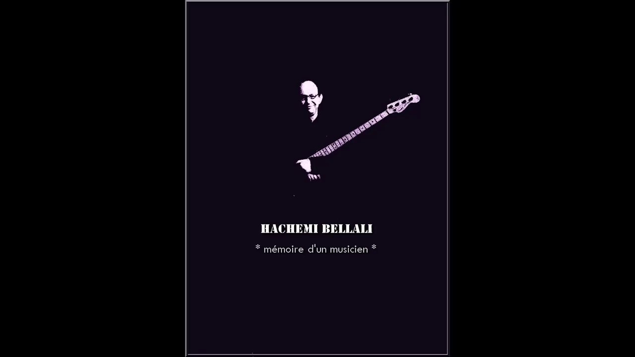 ►HACHEMI BELLALI - MEMOIRE D'UN MUSICIEN ⵣ
