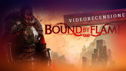 Bound by Flame - Video Recensione ITA