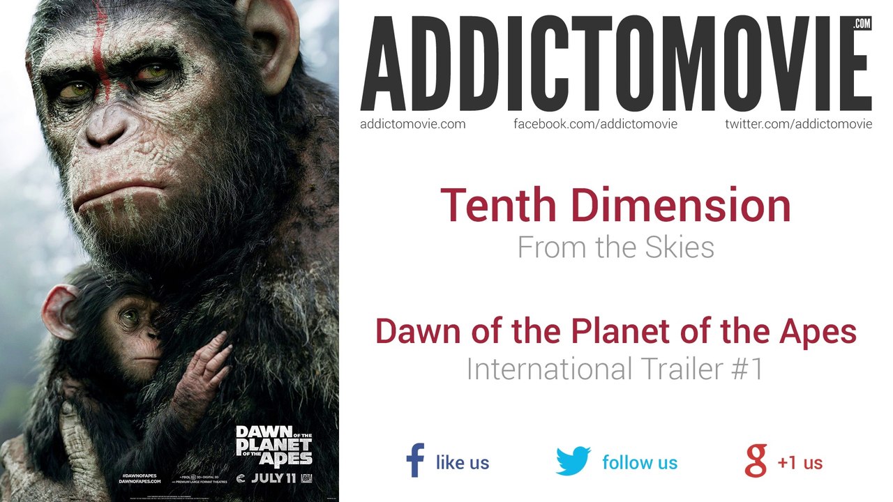 Dawn of the Planet of the Apes - International Trailer #1 Music #2 (Tenth Dimension - From the Skies)