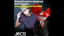 Benny Benassi vs. deadmau5 ft. Channing - Come Fly Away In The Veldt [JECS Mashup] (AUDIO)
