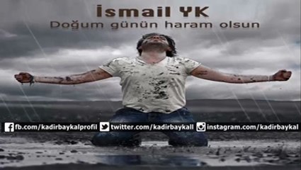 İsmail Yk-Doğum Günün Haram Olsun 2014