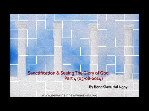Sanctification, Consecration And Humility -Part 4 (By Hal Ngoy 05-08-2014)