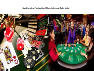 Spy Cheating Playing Card Shop In Central Delhi India
