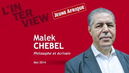 Malek Chebel : "L'islam est une religion pro-sexe"