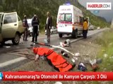 Kahramanmaraş'ta Otomobille Kamyon Çarpıştı: 3 Ölü