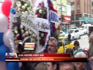 SU-KAL KURUYEMİŞ HİZMETE GİRDİ