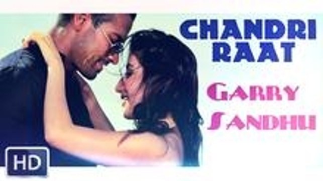 Chandri Raat (Full Video) Garry Sandhu & Jazzy B - Romeo Ranjha - Punjabi song 2014 HD