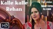 Kalle Kalle Rehan (Full Video) Rahat Fateh Ali Khan & Sanna Zulfkar - Official Music Video - Jatt James Bond