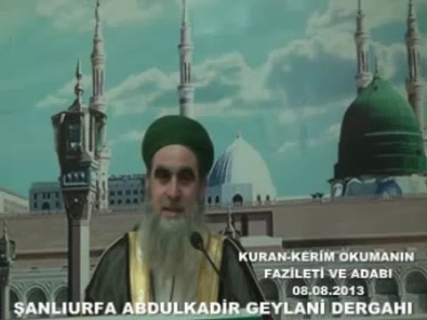 Şeyh Ahmed el Kadiri (k.s) Kur'an'ı Kerimi Okumanın Fazileti ve Adabı
