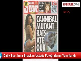 Daily Star, Irına Shayk'ın Üstsüz Fotoğralarını Yayınlandı