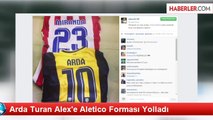 Arda Turan Alex'e Aletico Forması Yolladı